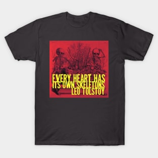 Every Heart Has its own Skeletons T-Shirt